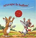 Seller image for Attrape Le Ballon ! for sale by RECYCLIVRE