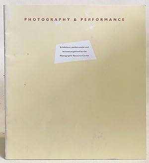 Photography & Performance: Exhibitions, Performances and Lectures Organized By the Photographic R...