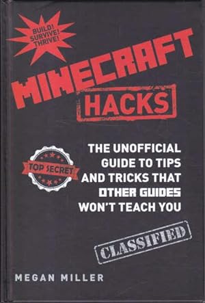 Image du vendeur pour Minecraft Hacks: The Unofficial Guide to Tips and Tricks That Other Guides Won't Teach You mis en vente par Goulds Book Arcade, Sydney