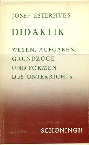 Seller image for Didaktik. Wesen, Aufgaben, Grundzge und Formen deds Unterrichts. for sale by Online-Buchversand  Die Eule