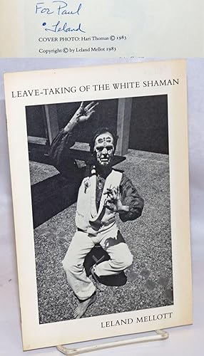 Imagen del vendedor de The Leave-taking of the White shaman a la venta por Bolerium Books Inc.