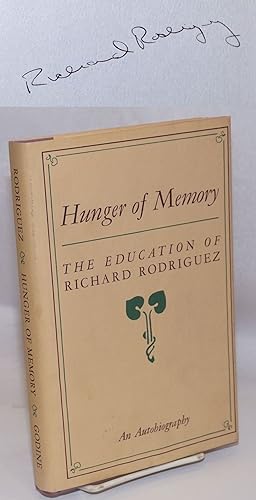 Bild des Verkufers fr Hunger of Memory: the education of Richard Rodriguez, an autobiography zum Verkauf von Bolerium Books Inc.