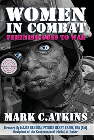 Bild des Verkufers fr Women in Combat: Feminism Goes to War zum Verkauf von GreatBookPrices