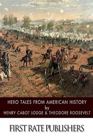 Bild des Verkufers fr Hero Tales from American History zum Verkauf von GreatBookPrices