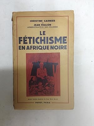 Imagen del vendedor de Le Fetichisme En Afrique Noire a la venta por Halper's Books