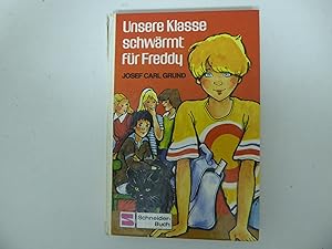 Bild des Verkufers fr Unsere Klasse schwrmt fr Freddy. Schneider-Buch fr Lesealter ab 9 Jahren. Hardcover zum Verkauf von Deichkieker Bcherkiste