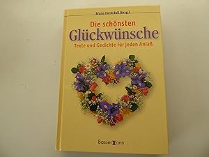 Image du vendeur pour Die schnsten Glckwnsche. Texte und Gedichte fr jeden Anla. Hardcover mis en vente par Deichkieker Bcherkiste