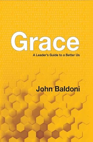 Bild des Verkufers fr Grace : A Leader's Guide to a Better Us zum Verkauf von GreatBookPrices