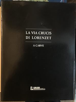 La Via Crucis di Lorenzet a Carve