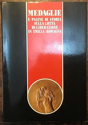 Medaglie e pagine di storia sulla lotta di liberazione in Emilia-Romagna