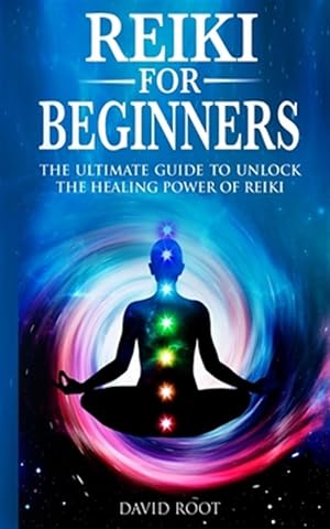 Seller image for Reiki for Beginners: The Ultimate Guide to Unlock the Healing Power of Reiki for sale by GreatBookPrices