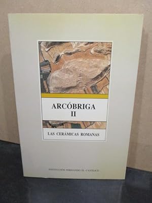 Imagen del vendedor de ARCOBRIGA, II: LAS CERAMICAS ROMANAS. a la venta por LIBRERIA ANTICUARIA LUCES DE BOHEMIA