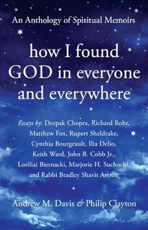 Bild des Verkufers fr How I Found God in Everyone and Everywhere : An Anthology of Spiritual Memoirs zum Verkauf von GreatBookPrices