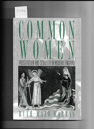 Imagen del vendedor de Common Women: Prostitution and Sexuality in Medieval England (Studies in the History of Sexuality) a la venta por Gwyn Tudur Davies