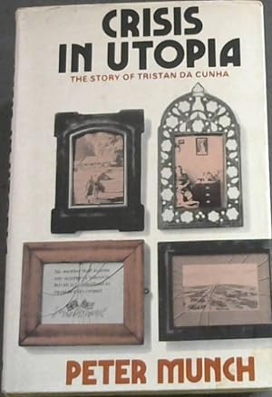 Bild des Verkufers fr Crisis in Utopia: The Story of Tristan da Cunha zum Verkauf von Chapter 1