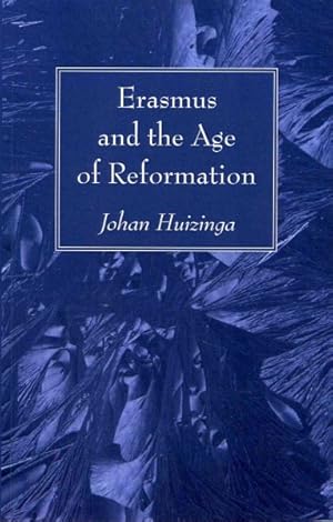 Seller image for Erasmus and the Age of Reformation for sale by GreatBookPrices