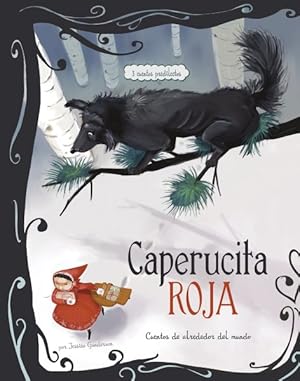 Seller image for Caperucita Roja cuentos de alrededor del mundo/ Little Red Riding Hood Stories Around the World : 3 cuentos predliectos / 3 Beloved Tales -Language: spanish for sale by GreatBookPrices