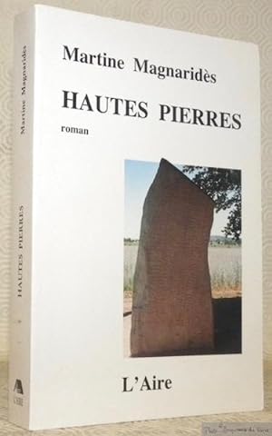 Seller image for Hautes pierres. Roman. for sale by Bouquinerie du Varis