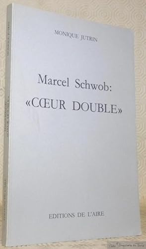 Seller image for Marcel Schwob : Coeur double. for sale by Bouquinerie du Varis