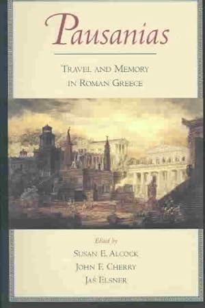 Bild des Verkufers fr Pausanias : Travel and Memory in Roman Greece zum Verkauf von GreatBookPrices