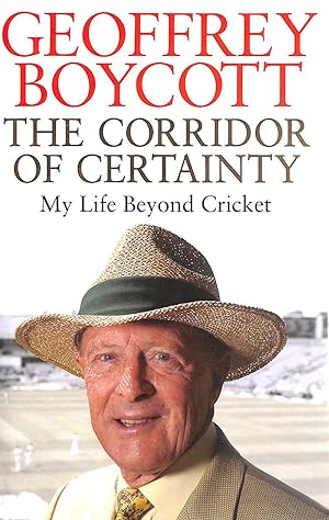 The Corridor of Certainty: My Life Beyond Cricket