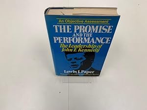 Seller image for The Promise and the Performance An Objective Assessment the Leadership of John F. Kennedy for sale by Old Editions Book Shop, ABAA, ILAB