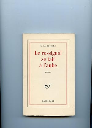 Image du vendeur pour LE ROSSIGNOL SE TAIT A L'AUBE .Roman mis en vente par Librairie CLERC