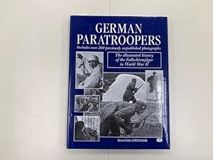 Seller image for German Paratroopers The Illustrated History of the Fallschirmjager in World War II for sale by Old Editions Book Shop, ABAA, ILAB