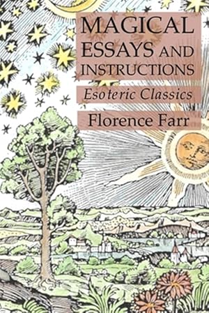 Bild des Verkufers fr Magical Essays and Instructions: Esoteric Classics zum Verkauf von GreatBookPrices