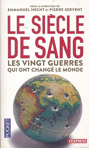 Bild des Verkufers fr Le sicle de sang. Les vingt guerres qui ont chang le monde. 1914-2014 zum Verkauf von LIBRAIRIE GIL-ARTGIL SARL