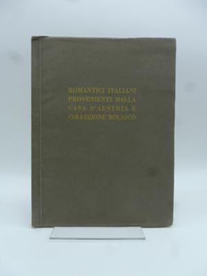 Romantici italiani provenienti dalla casa d'Austria e Collezione Bolasco