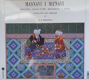 Masnavi I Ma'navi : the spiritual couplets of Maulana Jalaluddin Muhammad I Rumi.