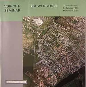 Vor-Ort-Seminar, Schwedt/Oder, 27.September-5.Oktober 2003 Dokumentation.