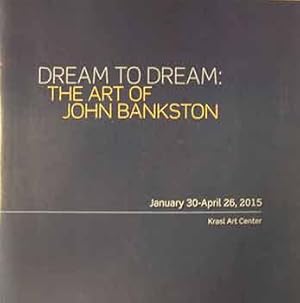 Dream to Dream: The Art of John Bankston.