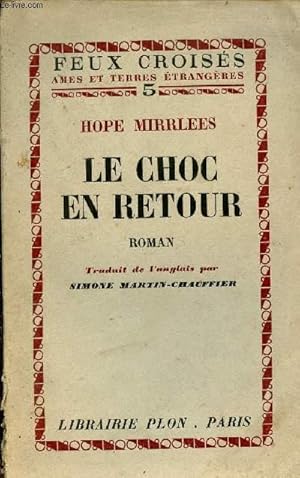 Bild des Verkufers fr Le choc en retour - Roman - Collection feux croiss mes et terres trangres n5. zum Verkauf von Le-Livre