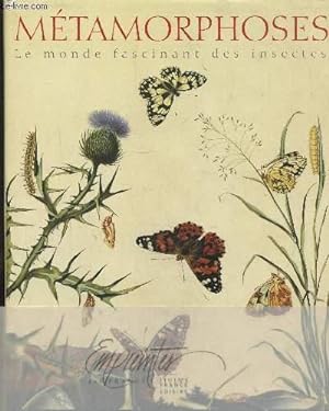 Image du vendeur pour Mtamorphoses-le monde fascinant des insectes mis en vente par Le-Livre