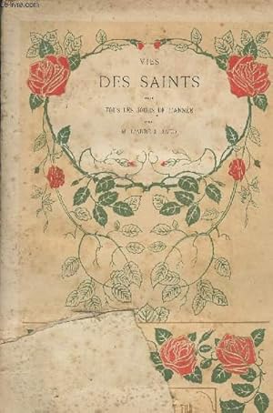 Seller image for Vies des saints pour tous les jours de l'anne - Avec une pratique de pit pour chaque jour for sale by Le-Livre