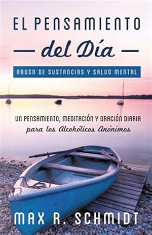 Immagine del venditore per El pensamiento del da / Thought of the day : Un pensamiento, meditacin y oracin para los alcohlicos annimos / A thought, meditation and prayer to Alcoholics Anonymous -Language: spanish venduto da GreatBookPrices