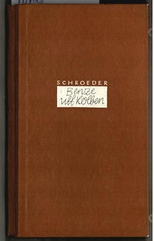 Benze uff Kolben : Die Geschichte eines Autonarren. Mathias Ludwig Schroeder. [Buchausstattung: L...