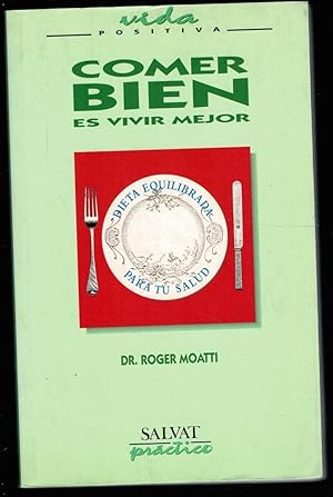 Imagen del vendedor de COMER BIEN ES VIVIR MEJOR a la venta por Librera Dilogo