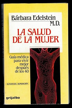 Seller image for LA SALUD DE LA MUJER. Gua mdica par vivir mejor despus de los 40 for sale by Librera Dilogo