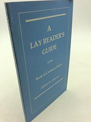 Seller image for A LAY READER'S GUIDE to the Book of Common Prayer for sale by Kubik Fine Books Ltd., ABAA