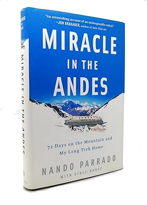 Seller image for MIRACLE IN THE ANDES 72 Days on the Mountain and My Long Trek Home for sale by Rare Book Cellar