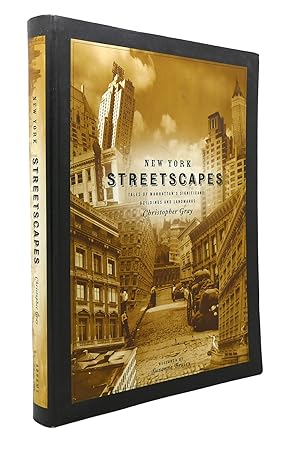 Imagen del vendedor de NEW YORK STREETSCAPES Tales of Manhattan's Significant Buildings and Landmarks a la venta por Rare Book Cellar