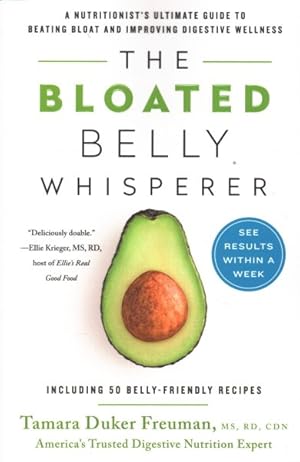 Seller image for Bloated Belly Whisperer : A Nutritionists Ultimate Guide to Beating Bloat and Improving Digestive Wellness for sale by GreatBookPrices