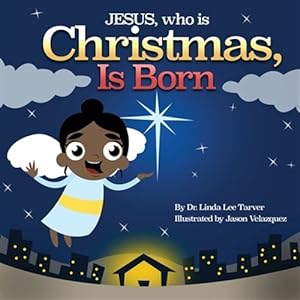 Image du vendeur pour JESUS, WHO IS CHRISTMAS IS BORN mis en vente par GreatBookPrices