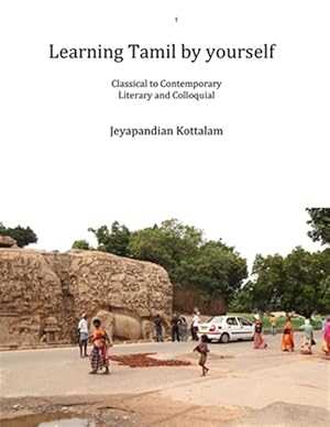 Seller image for Learning Tamil by Yourself: Classical to Contemporary; Literary to Colloquial for sale by GreatBookPrices