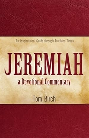 Seller image for Jeremiah, a Devotional Commentary: An Inspirational Guide through Troubled Times for sale by GreatBookPrices