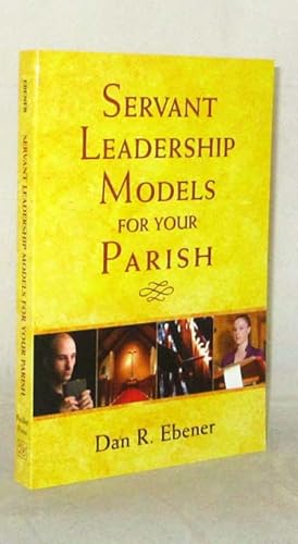 Bild des Verkufers fr Servant Leadership Models for Your Parish zum Verkauf von Adelaide Booksellers