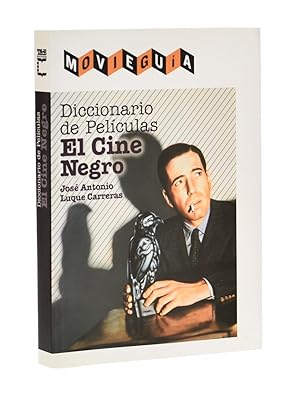Imagen del vendedor de DICCIONARIO DE PELCULAS. EL CINE NEGRO (COLECCIN MOVIEGUA) a la venta por Librera Monogatari
